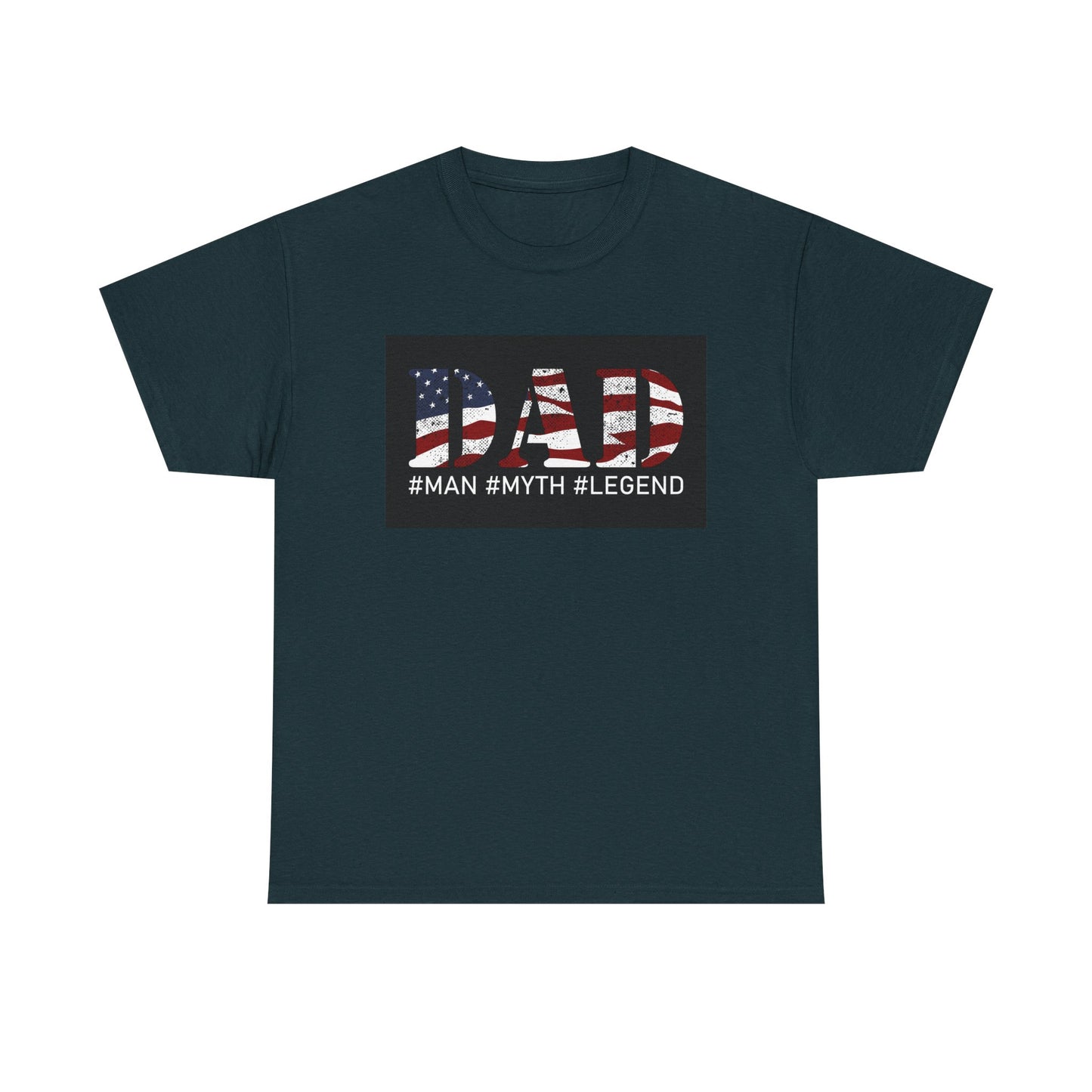 Patriotic Dad Tee - #Man #Myth #Legend Unisex Heavy Cotton T-Shirt