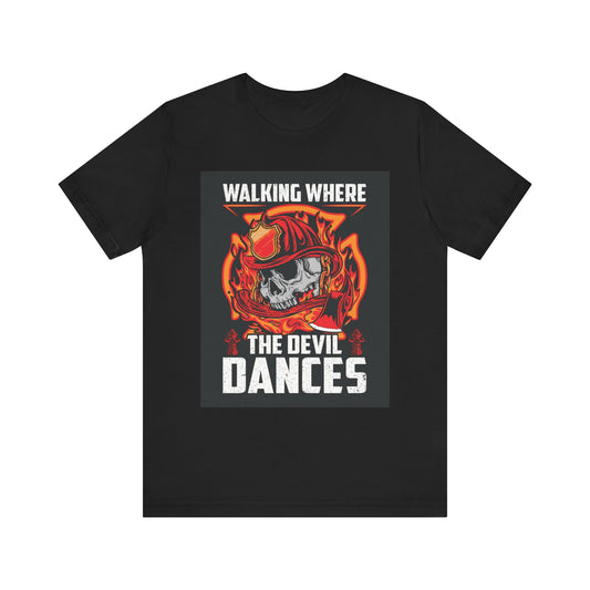 Firefighter Skulls Tee - 'Walking Where the Devil Dances'