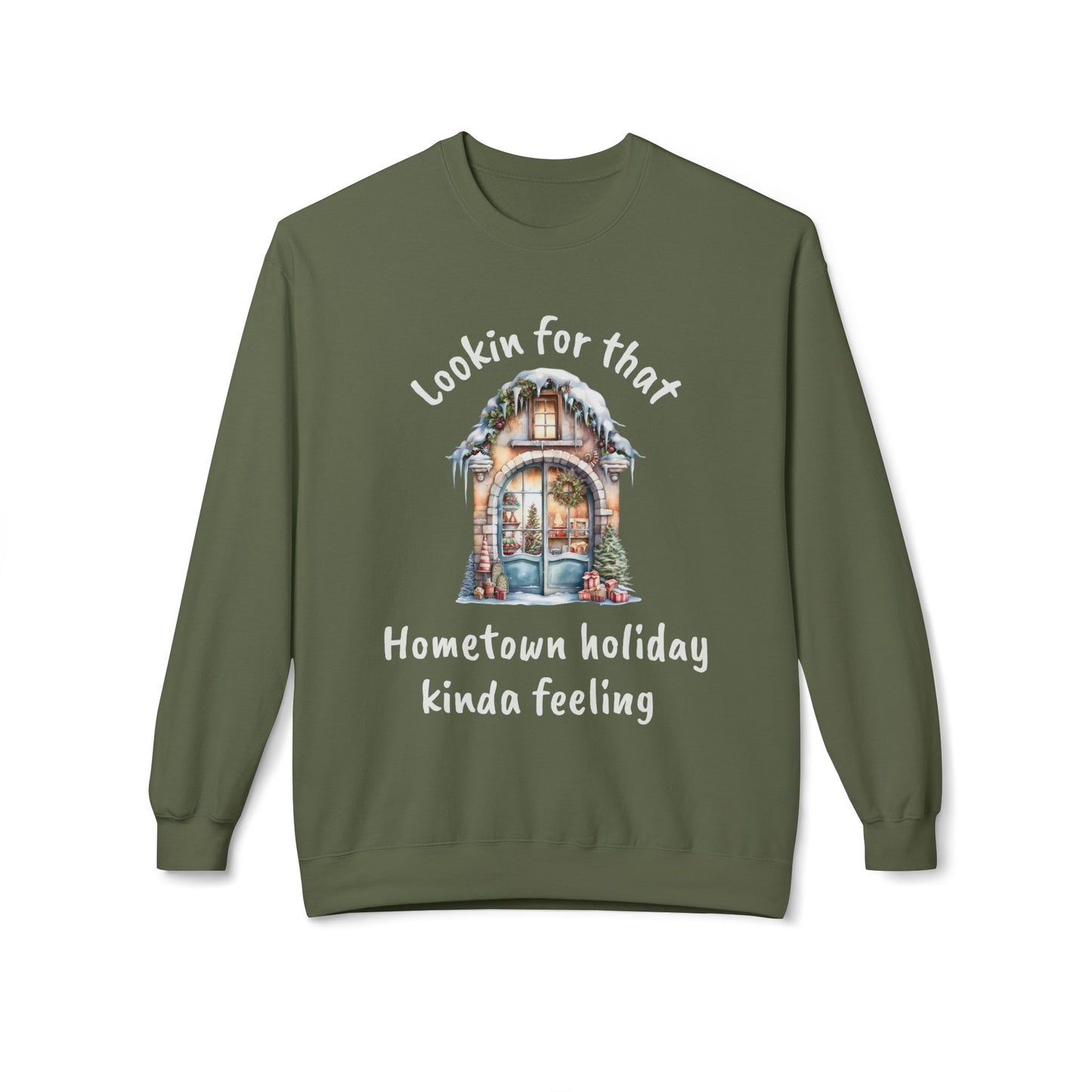 Hometown holiday kinda feeling Sweatshirt | Cozy Christmas movie cottage design