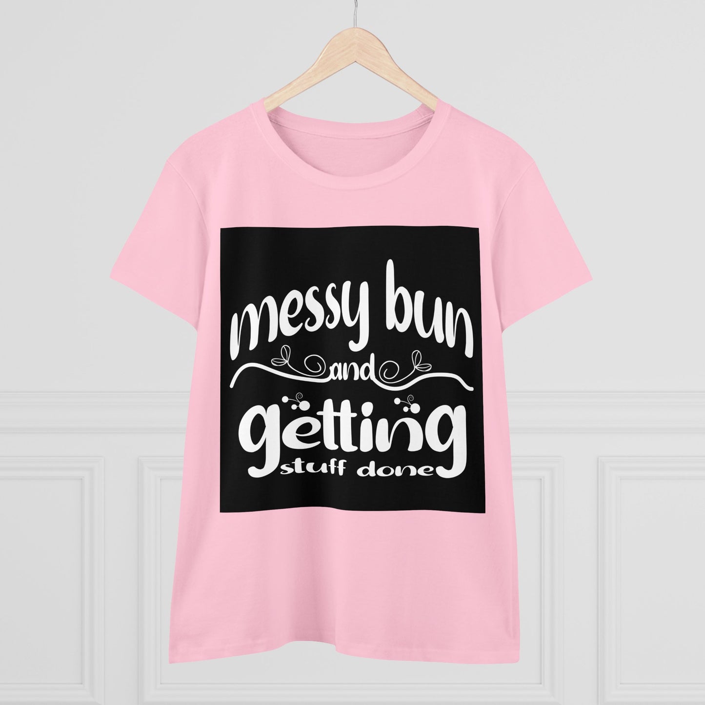 Messy Bun Midweight Cotton Tee - Getting Stuff Done Shirt for Casual Days