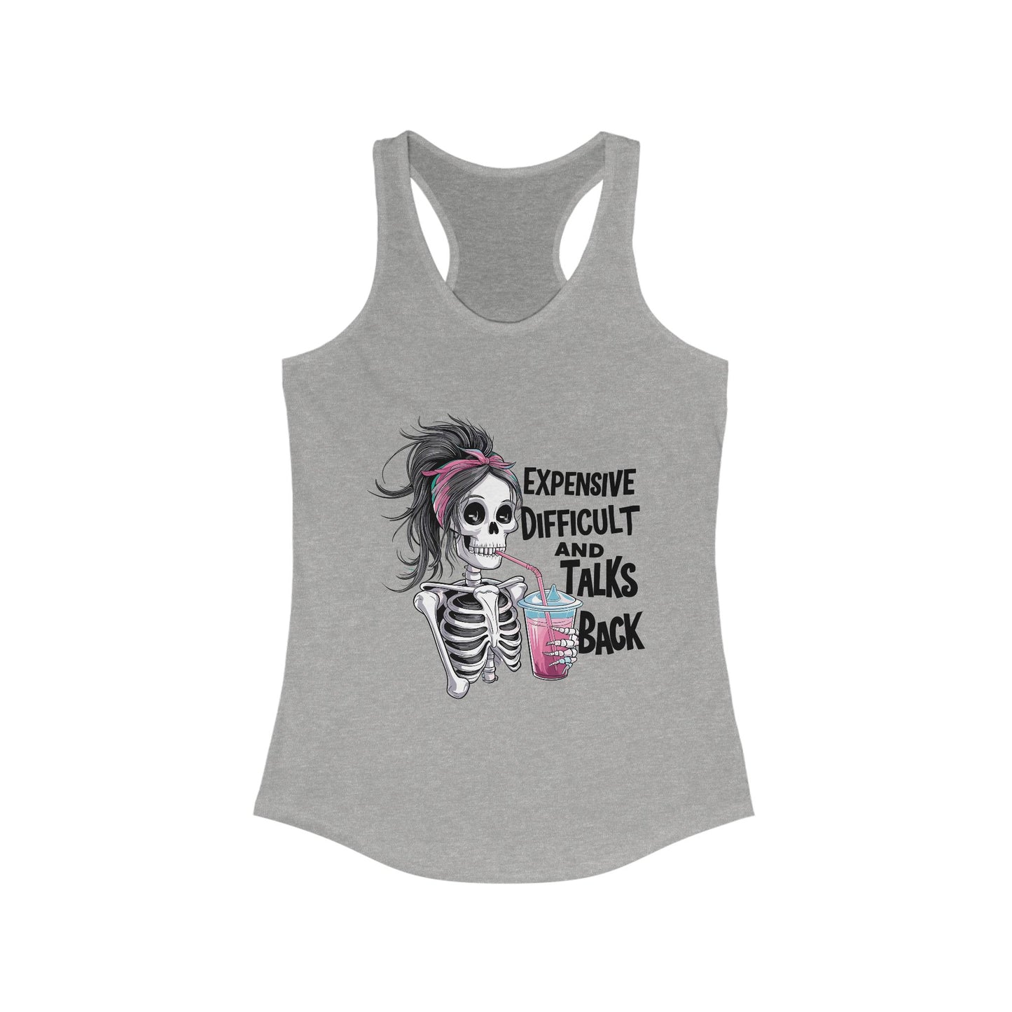 Sassy Skeleton Racerback Tank - Expensive, Difficult & Talks Back