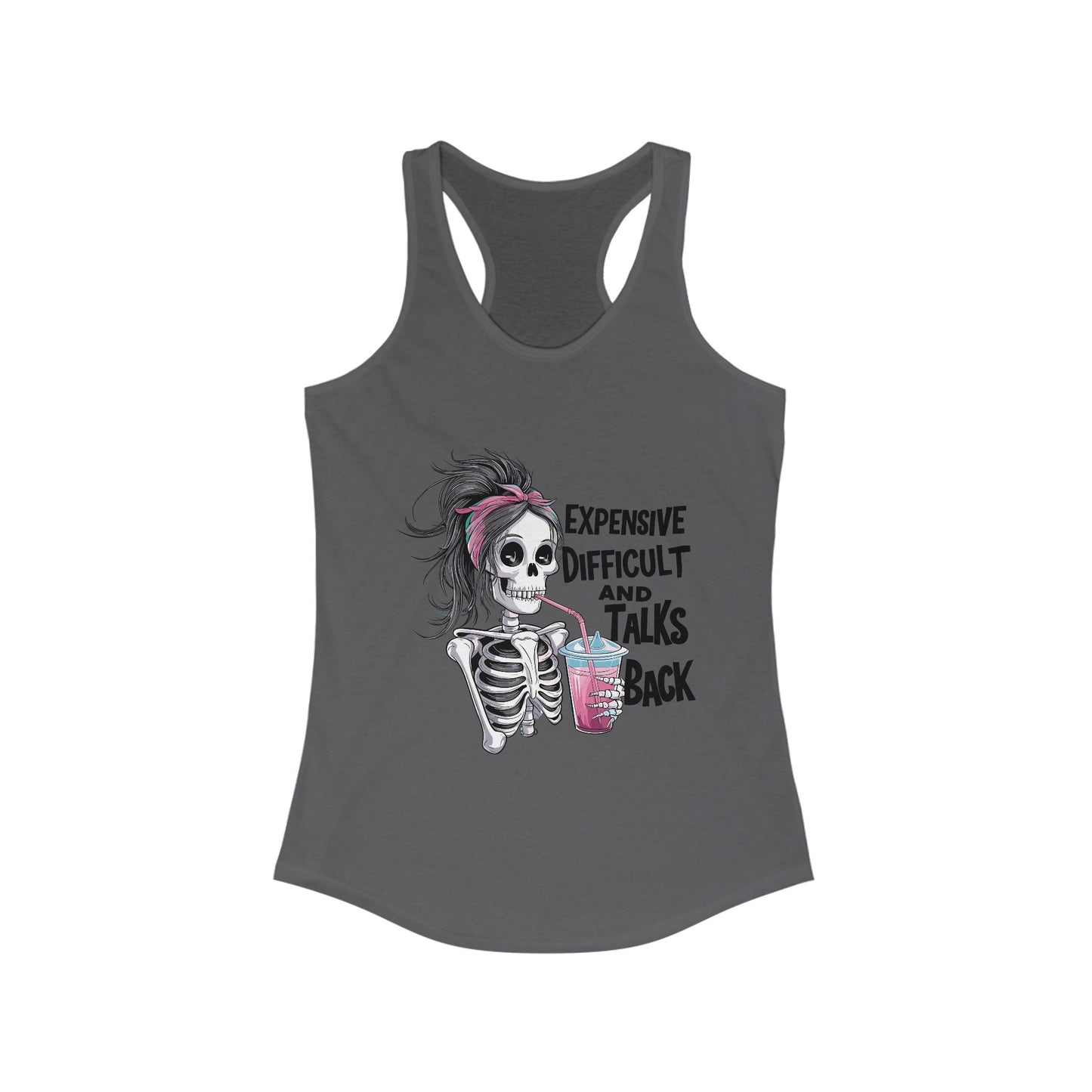 Sassy Skeleton Racerback Tank - Expensive, Difficult & Talks Back