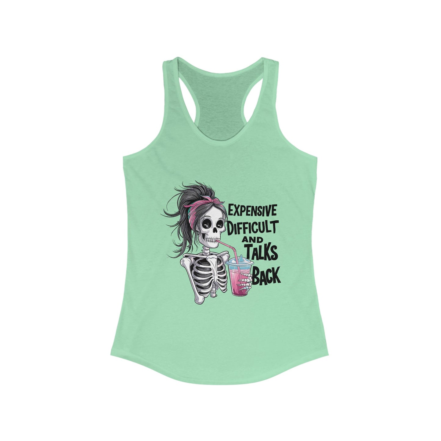 Sassy Skeleton Racerback Tank - Expensive, Difficult & Talks Back