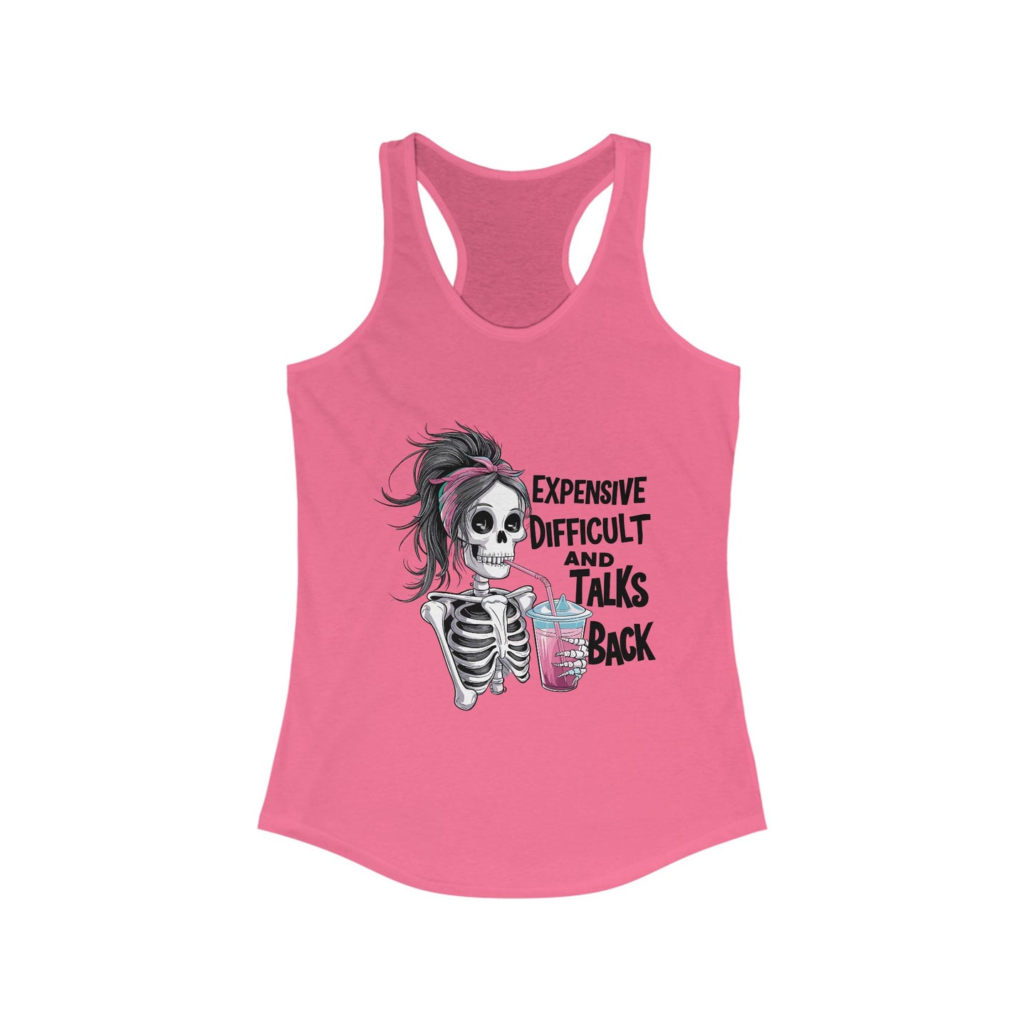 Sassy Skeleton Racerback Tank - Expensive, Difficult & Talks Back