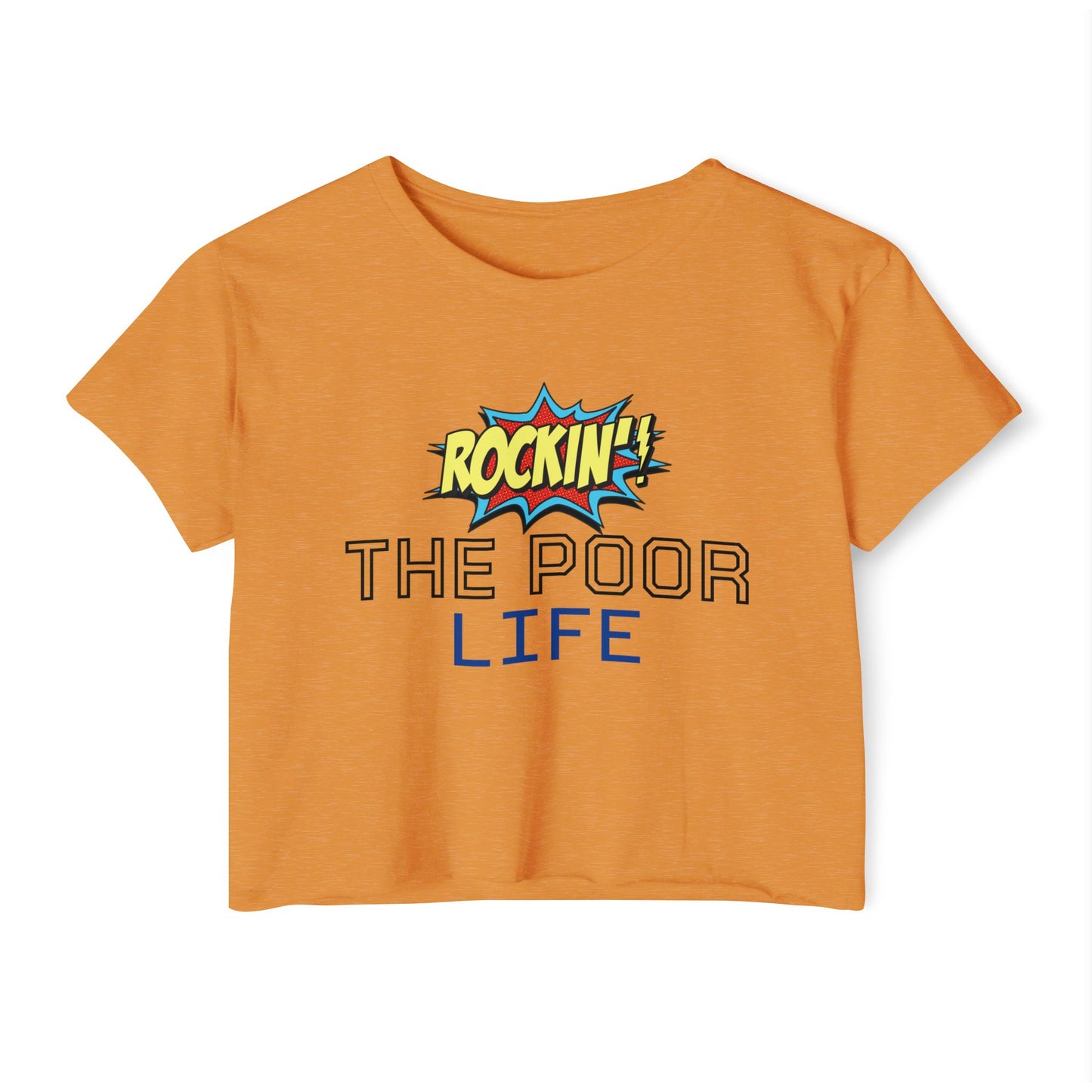 Rockin' The Poor Life Women's Festival Crop Top | Fun Summer Outfit, Music Festival Attire, Casual Wear, Cute Graphic Tee