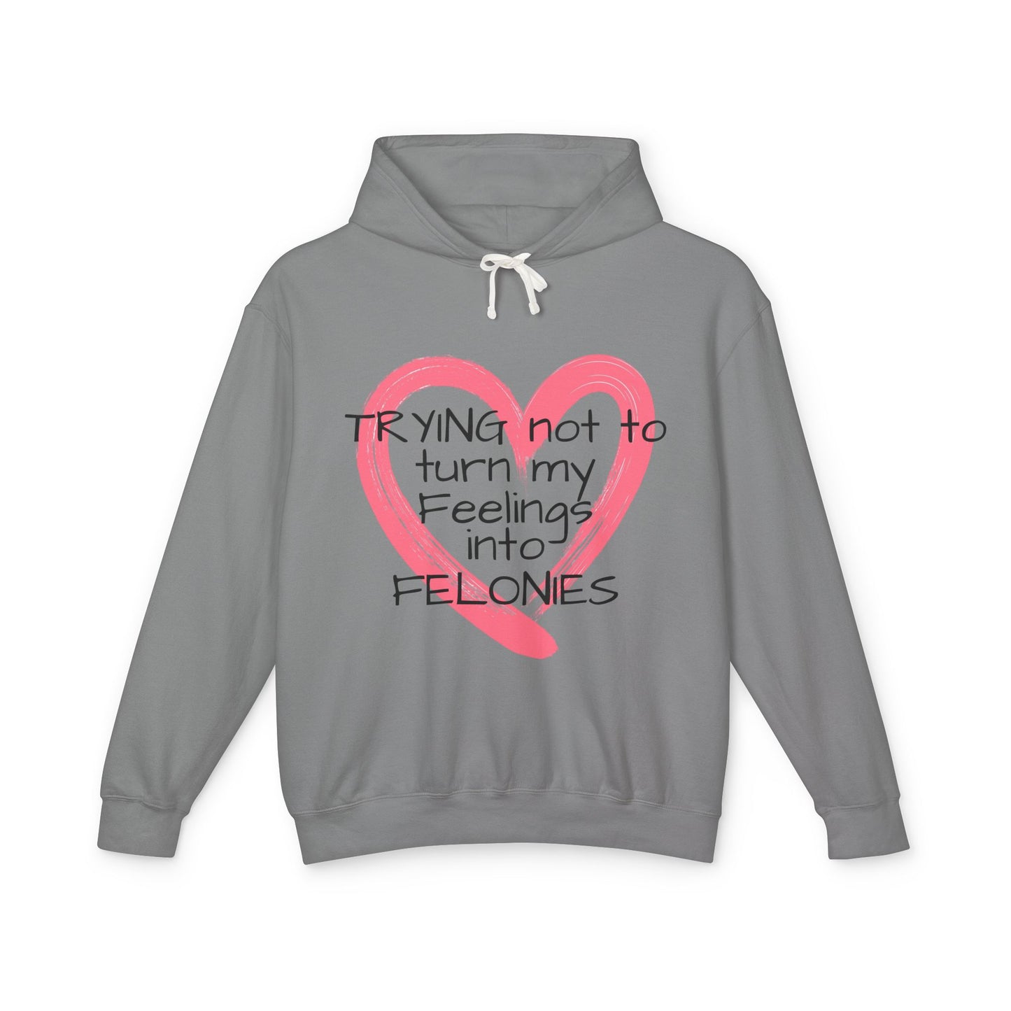 Heartfelt Humor Hoodie - "Trying Not to Turn My Feelings into Felonies" - Perfect for Gifts, Casual Wear, Funny Apparel, Unique [...]