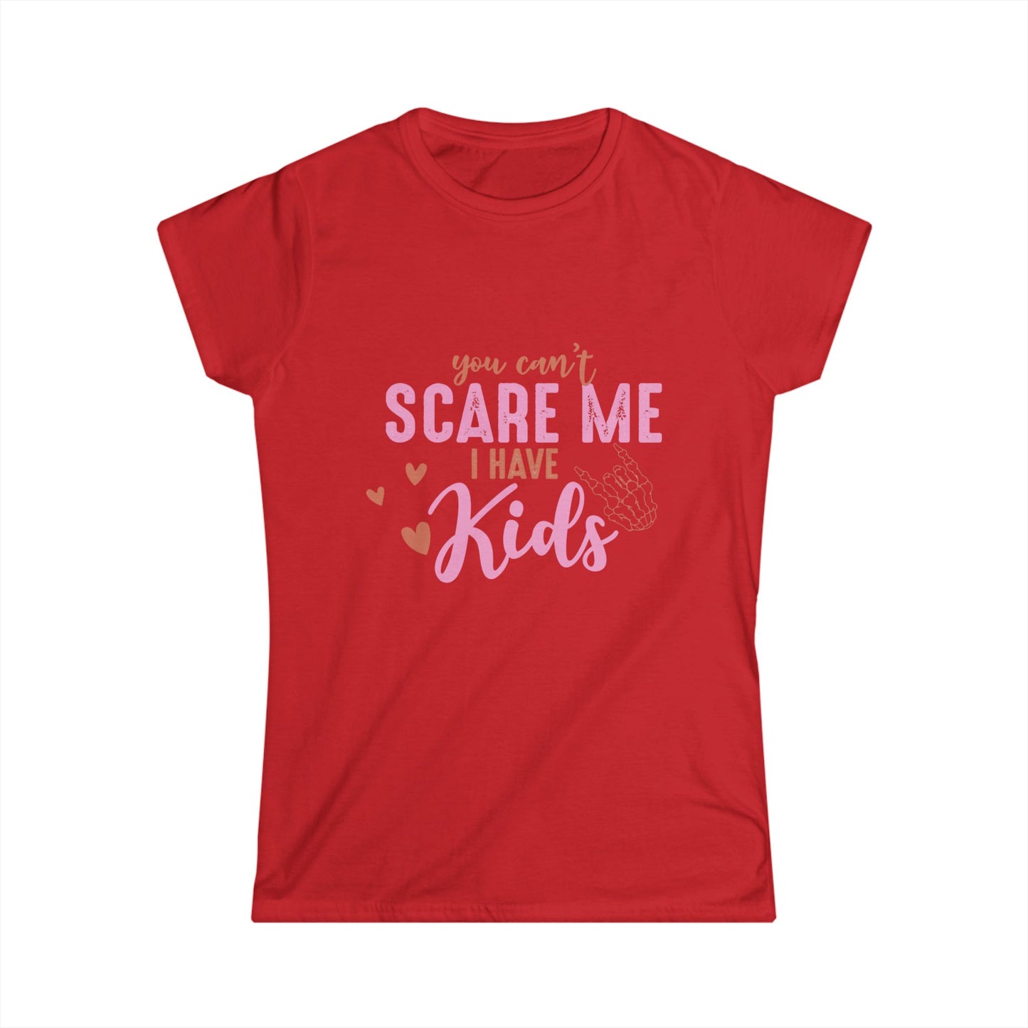 Funny Mom T-Shirt - "You Can't Scare Me, I Have Kids" - Perfect Gift for Moms
