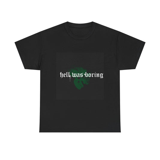 'Hell Was Boring' Unisex Heavy Cotton Tee - Edgy Graphic Tee for Casual Wear