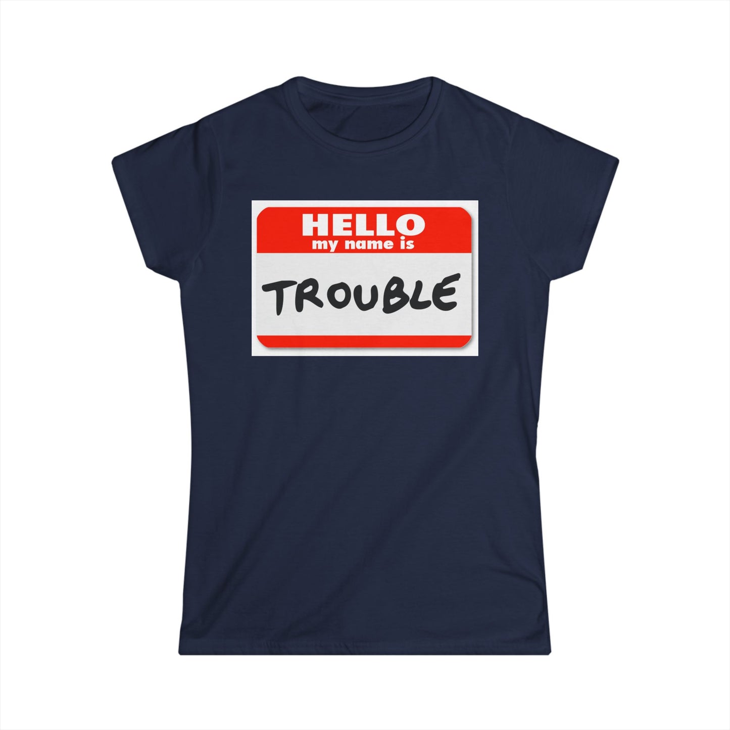 Hello Trouble Women's Softstyle Tee, Funny T-Shirt, Gift for Friends, Casual Wear, Humor Shirt, Trendy Women's Tee