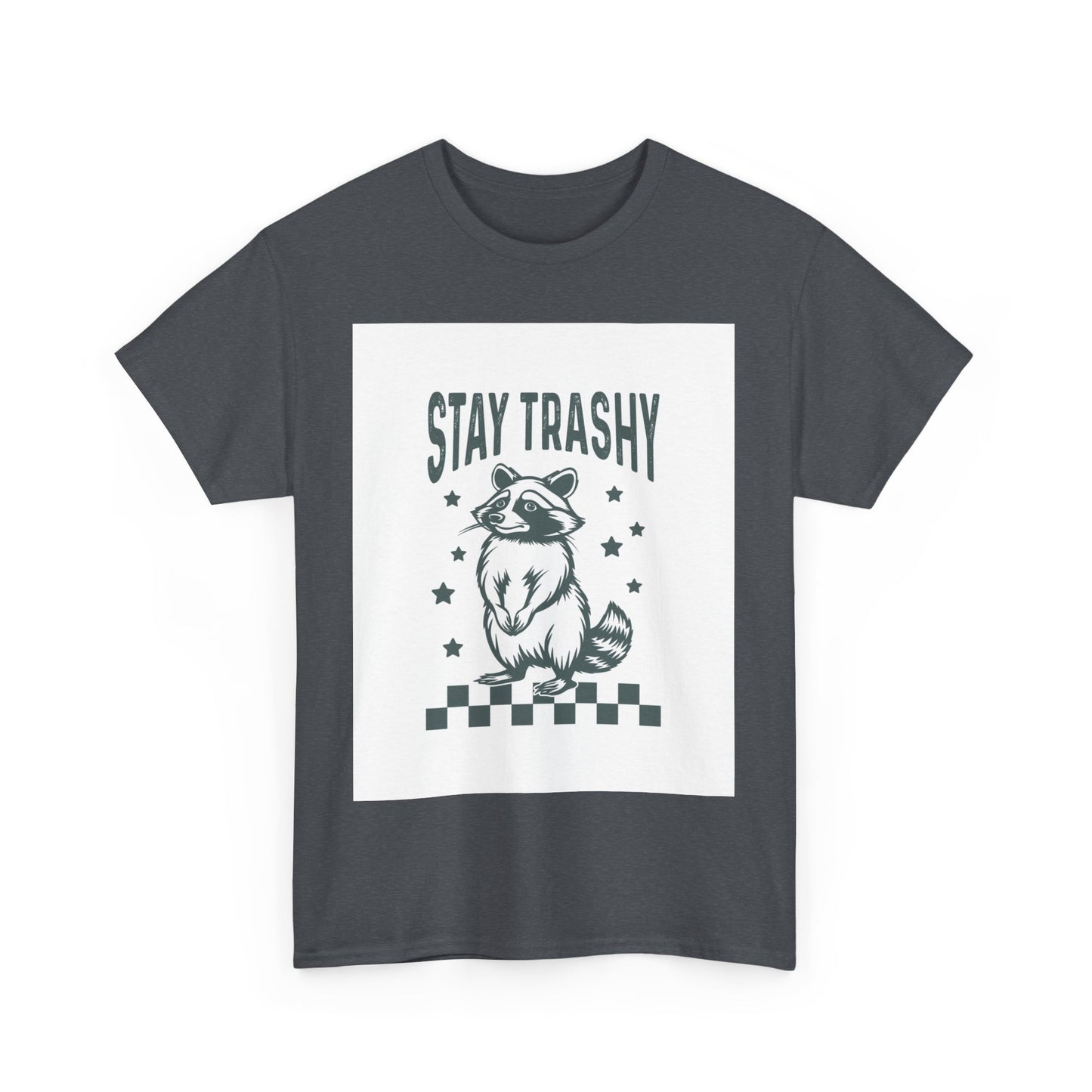 Stay Trashy Unisex Heavy Cotton Tee - Fun Raccoon Graphic Shirt