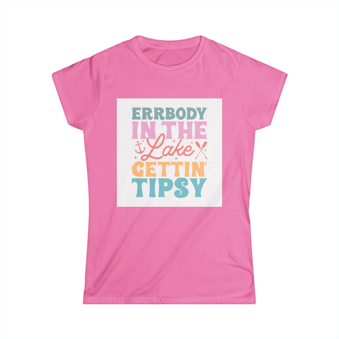 Women&#039;s Softstyle Tee - Errbody in the Lake Getting Tipsy - Perfect Summer Vibes Shirt