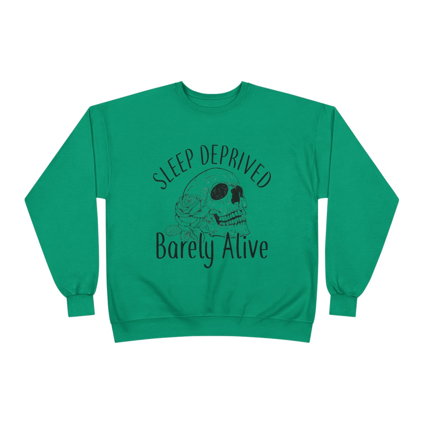 Sleep Deprived Crewneck Sweatshirt - Unisex EcoSmart® | Barely Alive Design