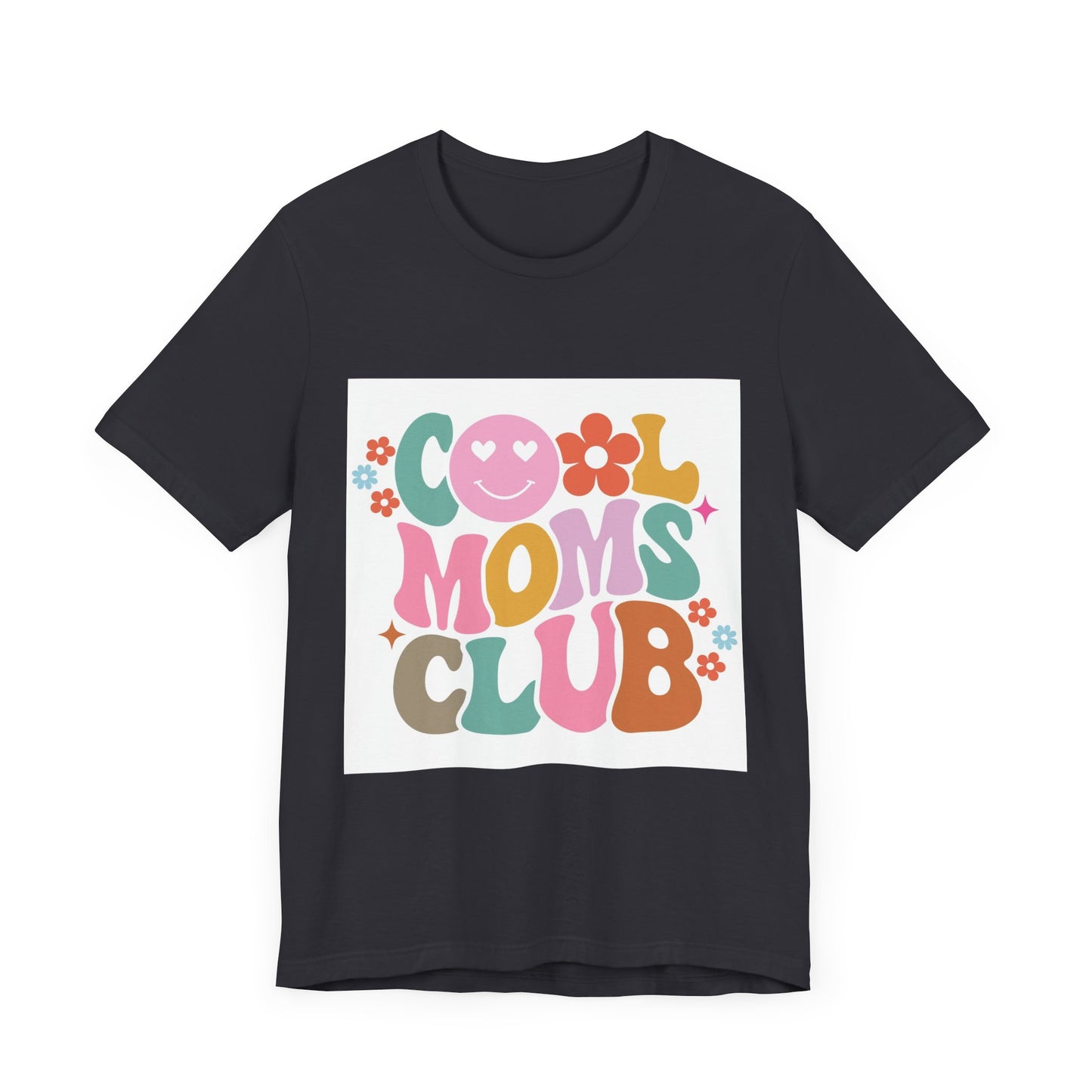 Cool Moms Club Unisex Tee - Fun and Stylish T-Shirt for Mothers