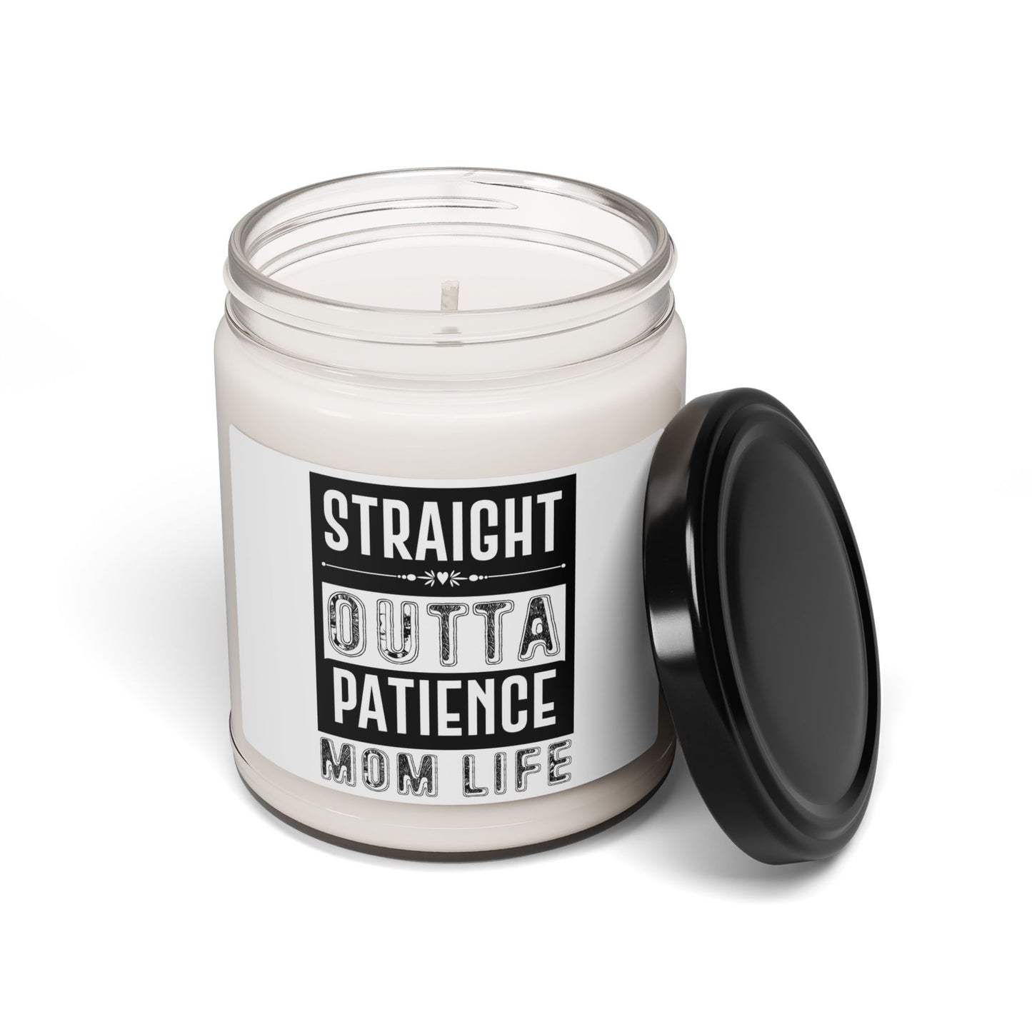 Straight Outta Patience Soy Candle - Perfect Gift for Moms - Relaxing Aroma