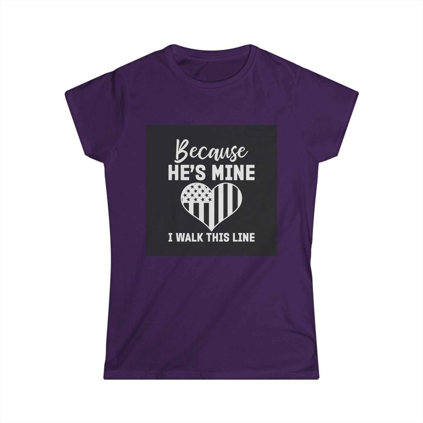 Patriotic Women's Softstyle Tee - "Because He's Mine, I Walk This Line"