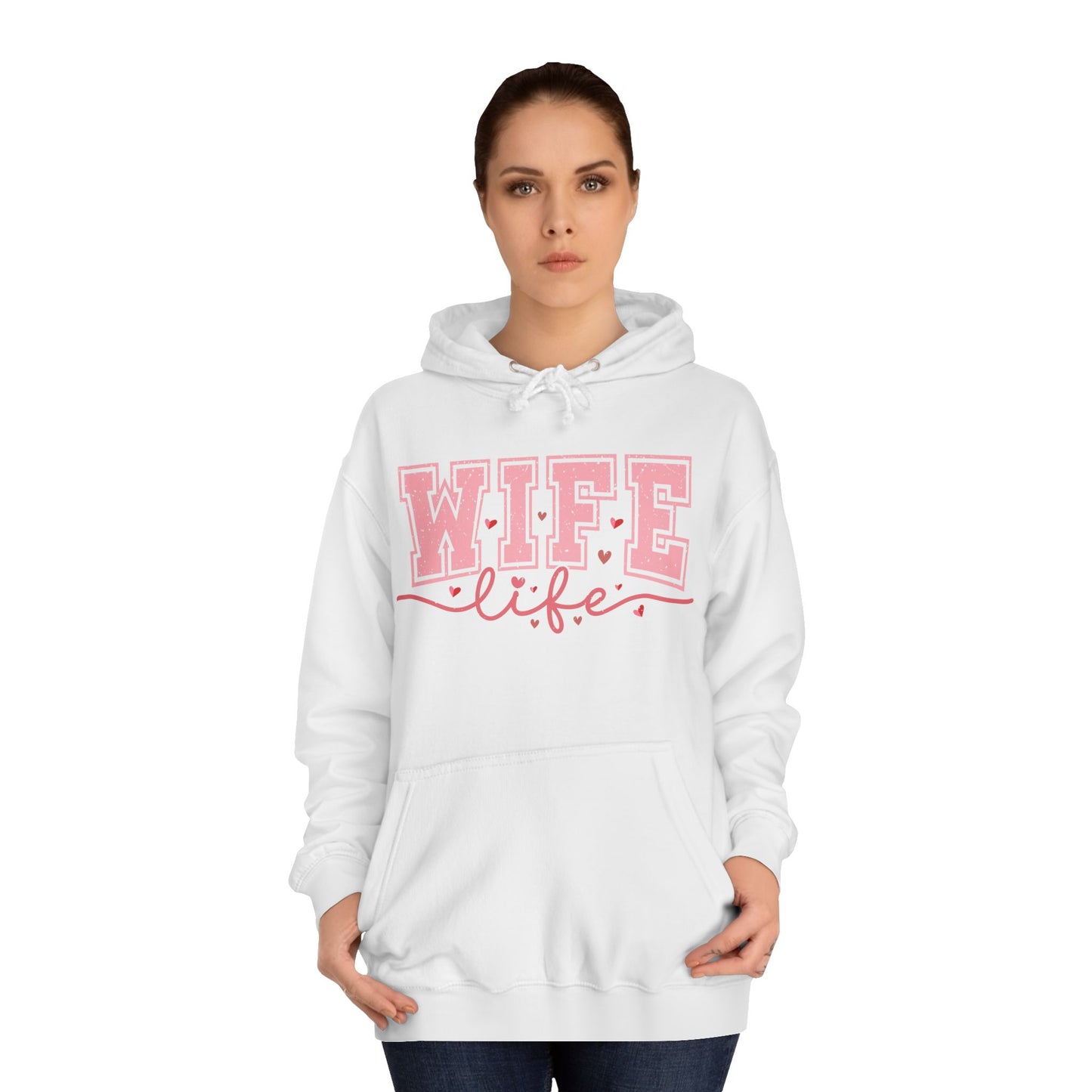 Wife Life Unisex College Hoodie - Cozy and Stylish Everyday Wear