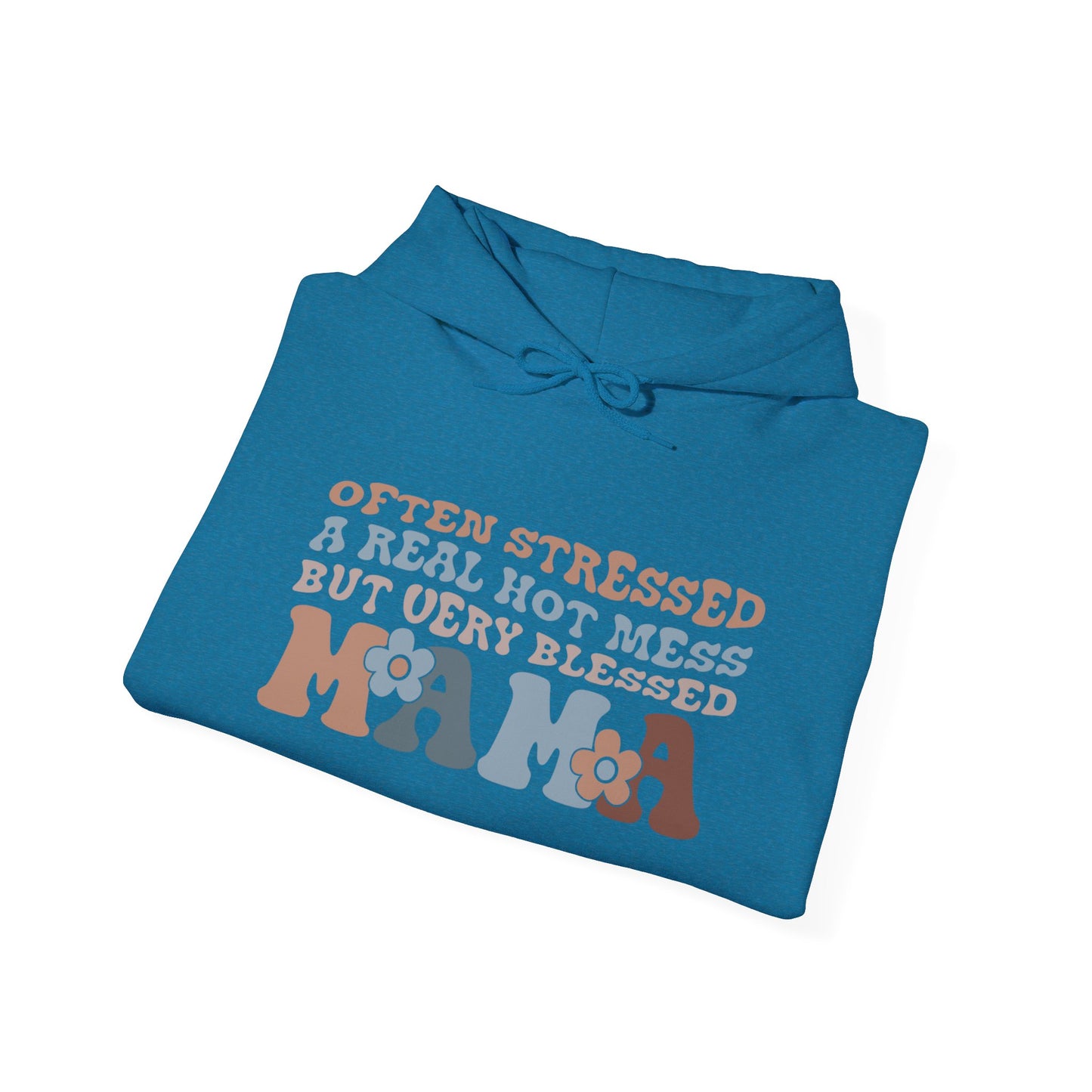 Mama Hooded Sweatshirt - Often Stressed, Real Hot Mess, Very Blessed - Cozy Gift for Moms