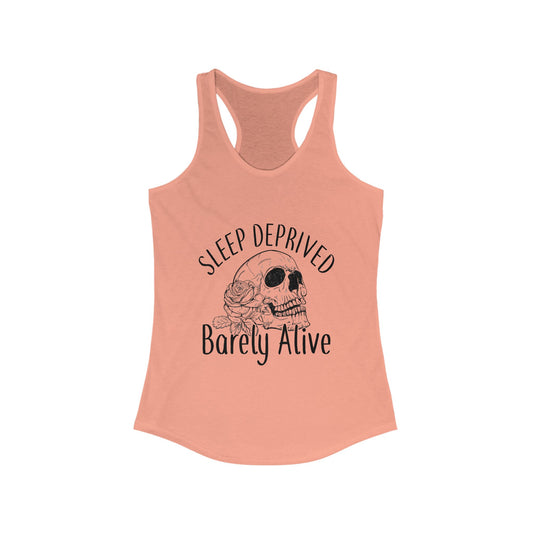 Sleep Deprived Barely Alive Women's Racerback Tank Top