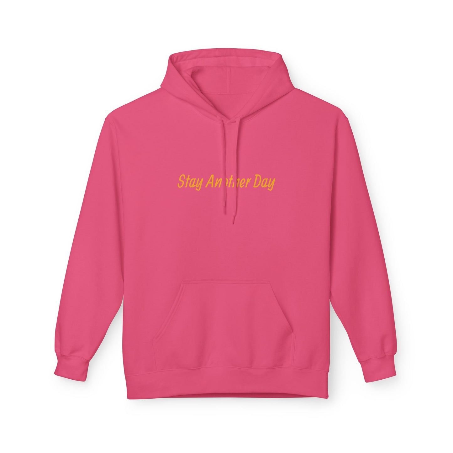 Stay Another Day Hoodie, Inspirational Fleece Sweatshirt, Unisex Gift, Motivational Apparel, Casual Hoodie for Everyday Wear