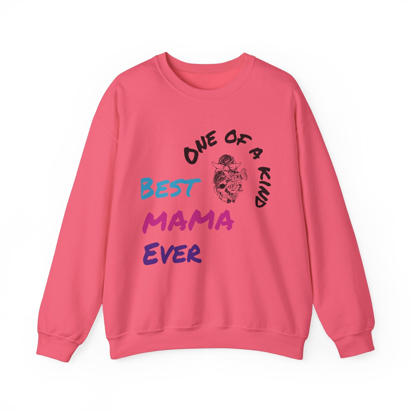 Best Mama Ever Crewneck Sweatshirt - One of a Kind Gift for Moms