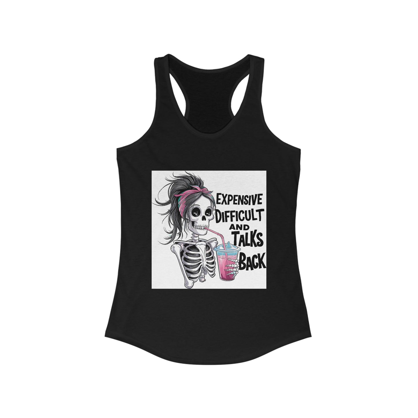 Funny Skeleton Racerback Tank for Women - 'Expensive, Difficult and Talks Back'