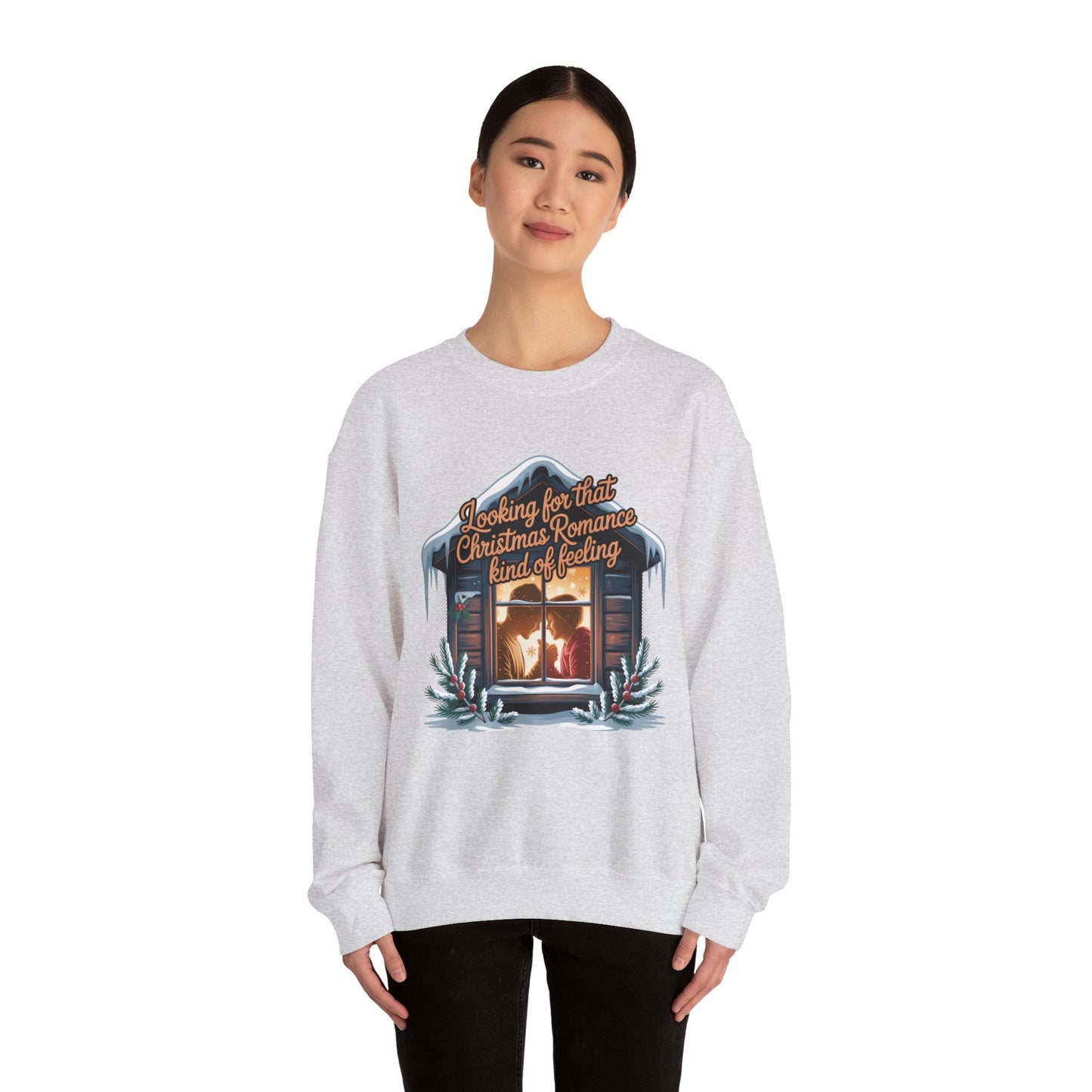 Looking for that Christmas Romance Kind of Feeling sweatshirt