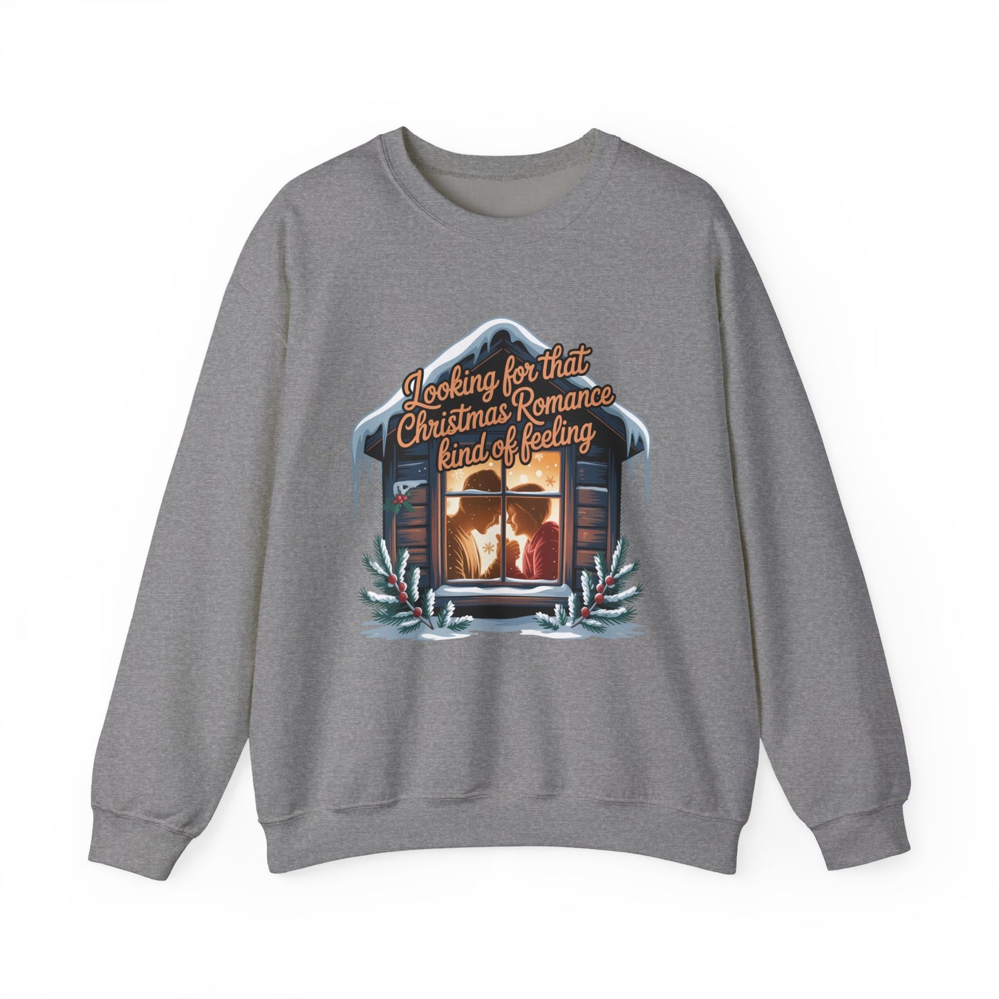 Looking for that Christmas Romance Kind of Feeling sweatshirt