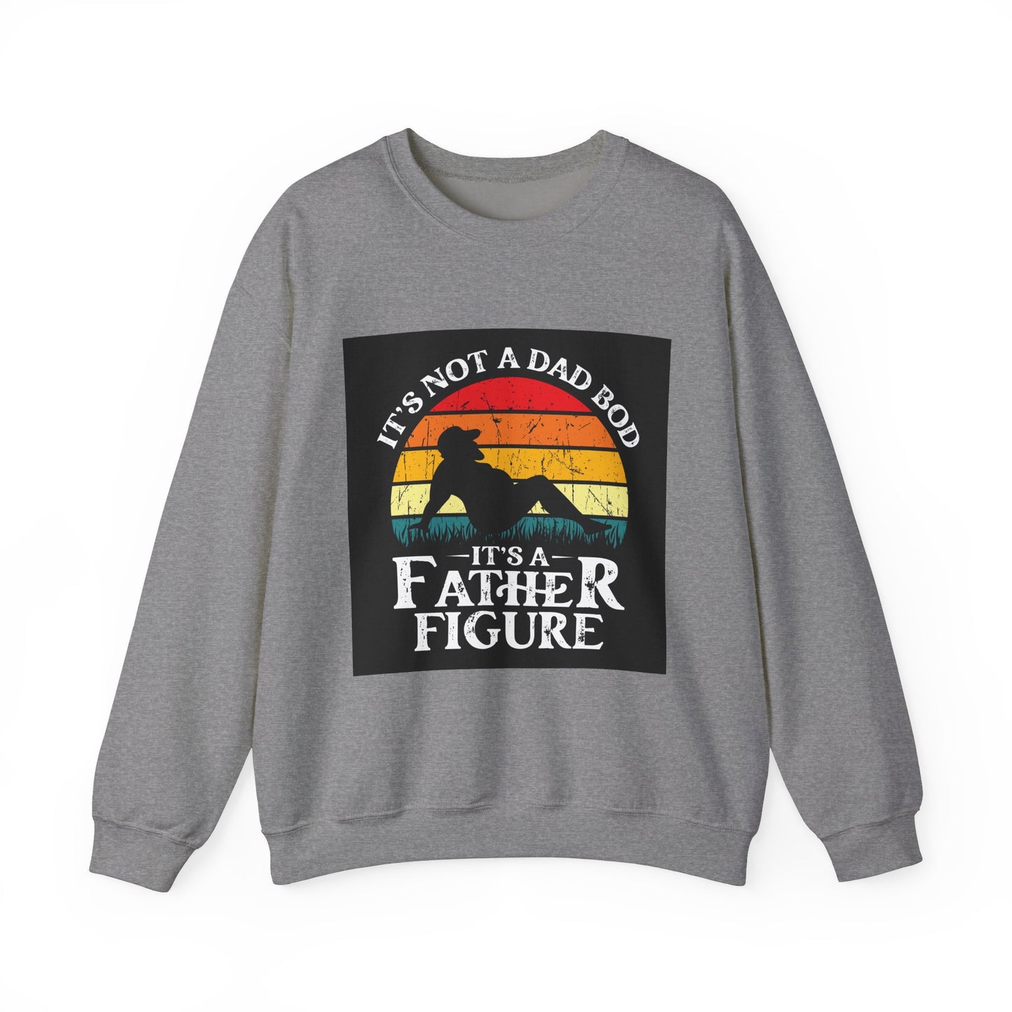 Father Figure Crewneck Sweatshirt - Perfect Gift for Dads