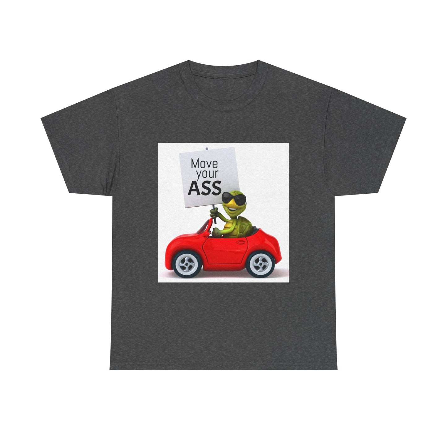 Funny Move Your ASS Unisex Heavy Cotton Tee