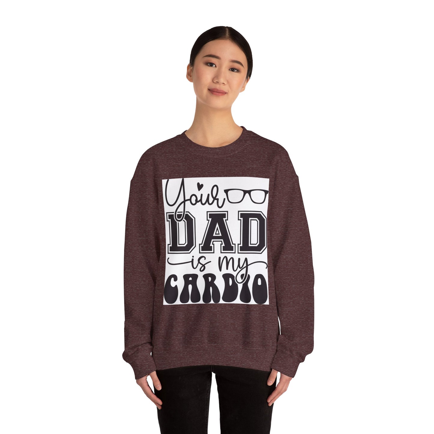 Dad Is My Cardio Sweatshirt - Unisex Heavy Blend Crewneck