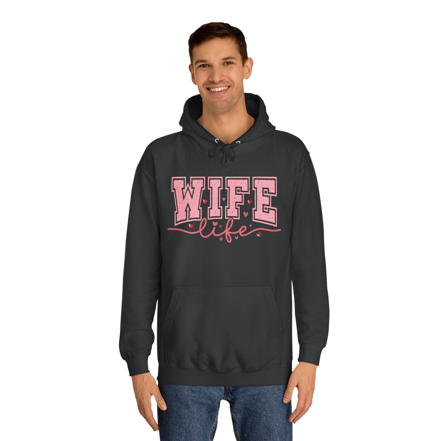 Wife Life Unisex College Hoodie - Cozy and Stylish Everyday Wear