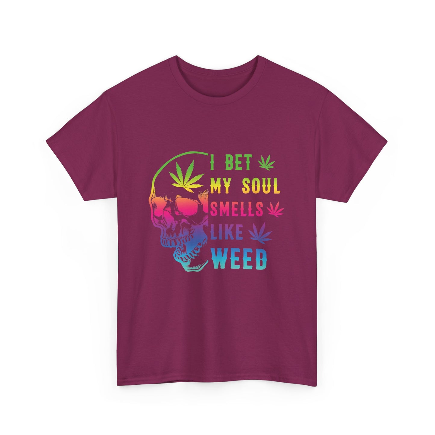 I Bet My Soul Smells Like Weed Unisex Heavy Cotton Tee